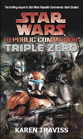 Star Wars Republic Commando: Triple Zero (Tom Thorne Novels) - Karen Traviss [KSIĄŻKA]