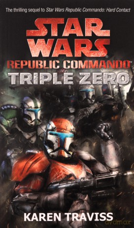 Star Wars Republic Commando: Triple Zero (Tom Thorne Novels) - Karen Traviss [KSIĄŻKA]