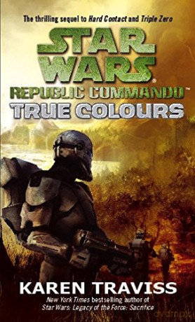 Star Wars Republic Commando: True Colours (Tom Thorne Novels) - Karen Traviss [KSIĄŻKA]