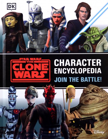Star Wars The Clone Wars Character Encyclopedia: Join the battle! - Jason Fry [KSIĄŻKA]