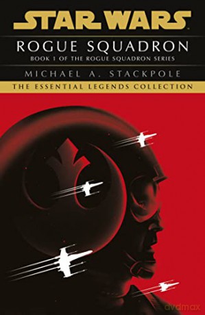 Star Wars X-Wings Series - Rogue Squadron - Michael A Stackpole [KSIĄŻKA]
