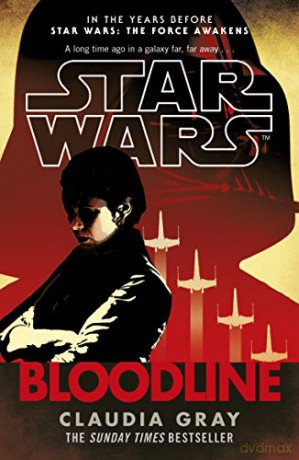 Star Wars: Bloodline - Claudia Gray [KSIĄŻKA]