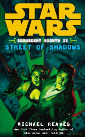 Star Wars: Coruscant Nights II - Street of Shadows - Michael Reaves [KSIĄŻKA]