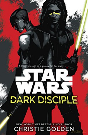 Star Wars: Dark Disciple - Christie Golden [KSIĄŻKA]