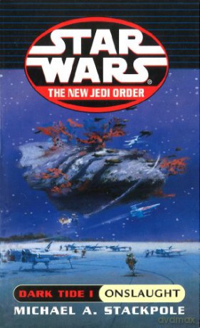 Star Wars: Dark Tide Onslaught - Michael A Stackpole [KSIĄŻKA]