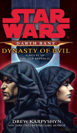 Star Wars: Darth Bane - Dynasty of Evil - Drew Karpyshyn [KSIĄŻKA]