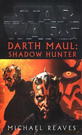 Star Wars: Darth Maul Shadow Hunter - Michael Reaves [KSIĄŻKA]