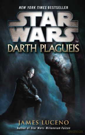 Star Wars: Darth Plagueis - James Luceno [KSIĄŻKA]