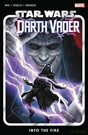 Star Wars: Darth Vader by Greg Pak Vol. 2: Into the Fire (Star Wars (Marvel)) - Greg Pak [KSIĄŻKA]