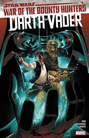 Star Wars: Darth Vader By Greg Pak Vol. 3: War of the Bounty Hunters - Greg Pak [KSIĄŻKA]