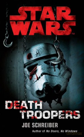 Star Wars: Death Troopers - Joe Schreiber [KSIĄŻKA]
