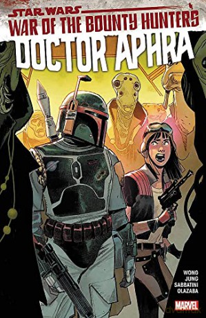Star Wars: Doctor Aphra Vol. 3: War of the Bounty Hunters - Alyssa Wong [KSIĄŻKA]