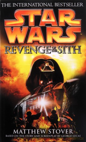 Star Wars: Episode III: Revenge of the Sith (Novelisations, 2) - Matthew Stover [KSIĄŻKA]