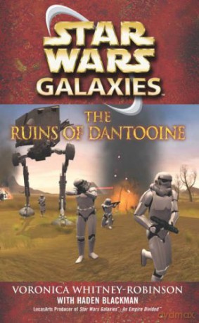 Star Wars: Galaxies - The Ruins of Dantooine - Haden Blackman [KSIĄŻKA]