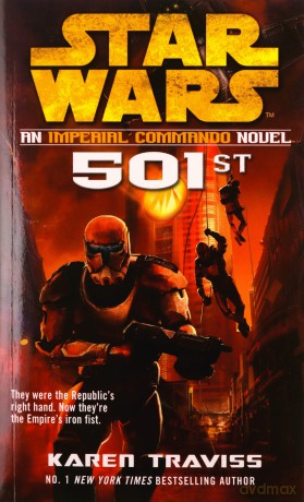 Star Wars: Imperial Commando: 501st - Karen Traviss [KSIĄŻKA]