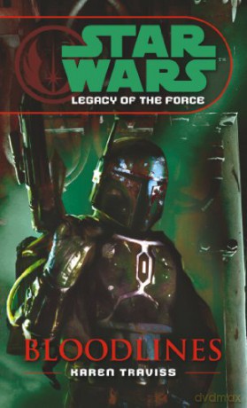 Star Wars: Legacy of the Force II - Bloodlines - Karen Traviss [KSIĄŻKA]