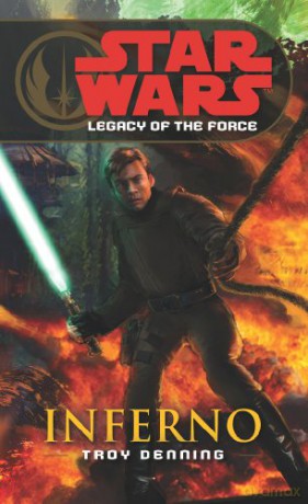 Star Wars: Legacy of the Force VI - Inferno - Troy Denning [KSIĄŻKA]