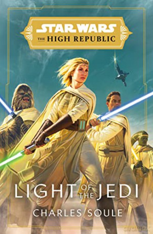 Star Wars: Light of the Jedi (the High Republic) (Star Wars: The High Republic) - Charles Soule [KOMIKS]