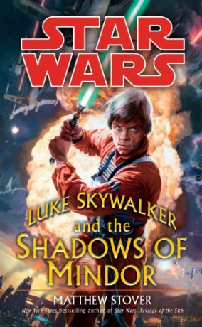 Star Wars: Luke Skywalker and the Shadows of Mindor - Matthew Stover [KSIĄŻKA]