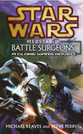 Star Wars: Medstar I - Battle Surgeons - Michael Reaves [KSIĄŻKA]
