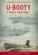 U-booty drugiej wojny światowej - Andrzej Perepeczko [KSIĄŻKA]