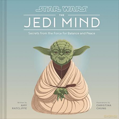 Star Wars: The Jedi Mind: Secrets From the Force for Balance and Peace (Star Wars X Chronicle Books) - Amy Ratcliffe [KSIĄŻKA]