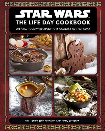 Star Wars: The Life Day Cookbook: Official Holiday Recipes from a Galaxy Far, Far Away - Jenn Fujikawa [KSIĄŻKA]