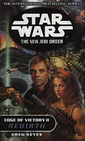 Star Wars: The New Jedi Order - Edge Of Victory Rebirth - Greg Keyes [KSIĄŻKA]