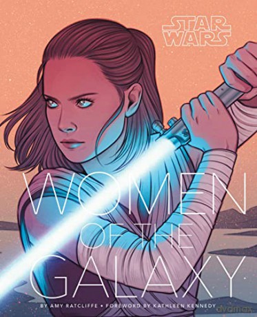 Star Wars: Women of the Galaxy (Star Wars X Chronicle Books) - Amy Ratcliffe [KSIĄŻKA]