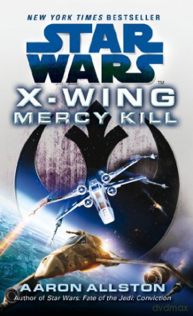 Star Wars: X-Wing: Mercy Kill - Aaron Allston [KSIĄŻKA]
