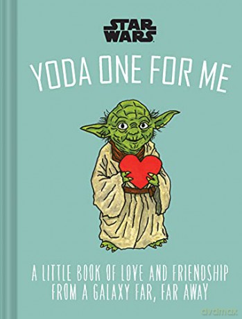 Star Wars: Yoda One for Me: A Little Book of Love from a Galaxy Far, Far Away (Star Wars X Chronicle Books) [KSIĄŻKA]