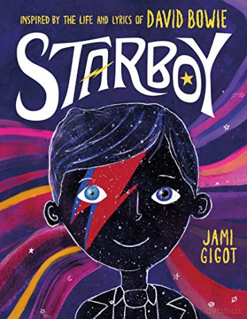 Starboy: Inspired by the Life and Lyrics of David Bowie - Gigot [KSIĄŻKA]