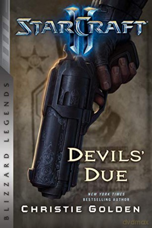 StarCraft II: The Devil's Due: Blizzard Legends (Starcraft: Blizzard Legends, 2) - Christie Golden [KOMIKS]