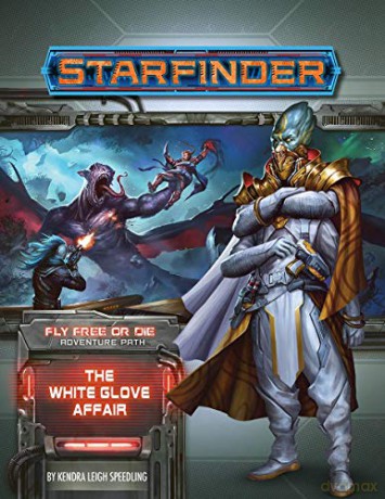 Starfinder Adventure Path: The White Glove Affair (Fly Free or Die 4 of 6) (Starfinder: Fly Free or Die, 4) - Kendra Leigh Speedling [KOMIKS]