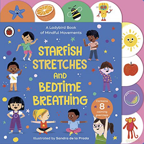 Starfish Stretches and Bedtime Breathing: A Ladybird Book of Mindful Movements - Ladybird [KSIĄŻKA]