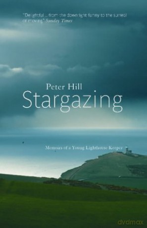 Stargazing: Memoirs of a Young Lighthouse Keeper - Peter Hill [KSIĄŻKA]