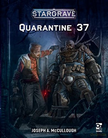Stargrave: Quarantine 37 - Joseph A. McCullough [KSIĄŻKA]