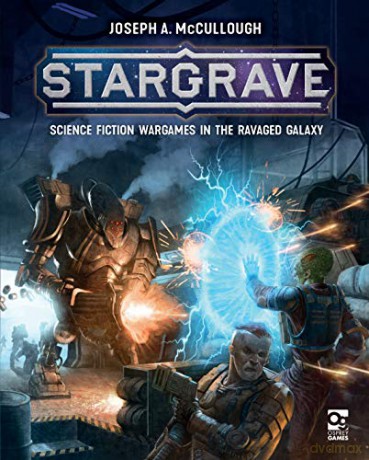 Stargrave: Science Fiction Wargames in the Ravaged Galaxy - Joseph A. McCullough [KSIĄŻKA]