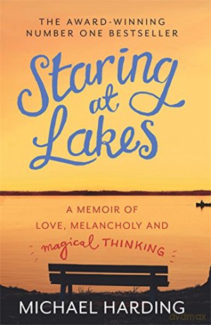 Staring at Lakes: A Memoir of Love, Melancholy and Magical Thinking - Michael Harding [KSIĄŻKA]