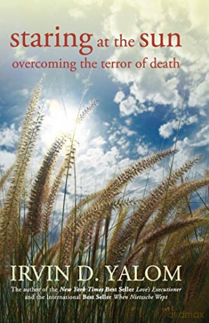 Staring at the Sun: Overcoming the Terror of Death - Yalom [KSIĄŻKA]