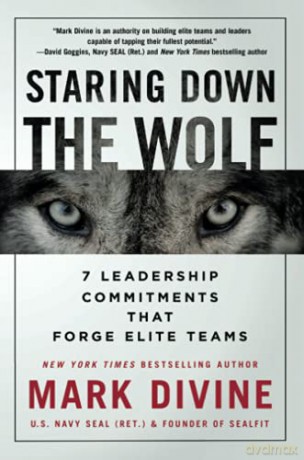 Staring Down the Wolf: 7 Leadership Commitments That Forge Elite Teams - Mark Divine [KSIĄŻKA]