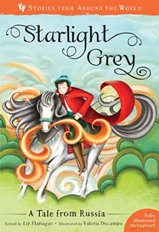 Starlight Grey: A Tale from Russia (Stories from Around the World): 1 - Liz Flanagan Liz [KSIĄŻKA]