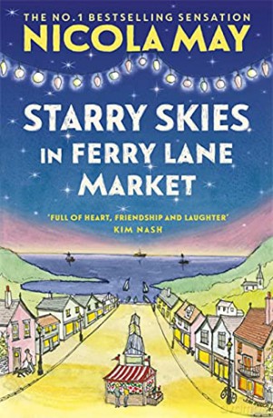 Starry Skies in Ferry Lane Market: Book 2 in a brand new series by the author of bestselling phenomenon THE CORNER SHOP IN COCKLEBERRY BAY - Nicola May [KSIĄŻKA]