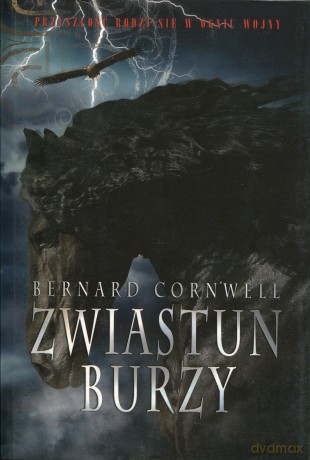 Zwiastun burzy (dodruk 2012) - Bernard Cornwell [KSIĄŻKA]