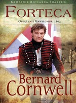 Forteca. Oblężenie Gawilghur, 1803 - Bernard Cornwell [KSIĄŻKA]