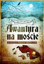 Awantura na moście - Marcin Hybel [KSIĄŻKA]
