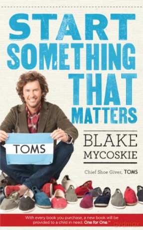 Start Something That Matters - Blake Mycoskie [KSIĄŻKA]