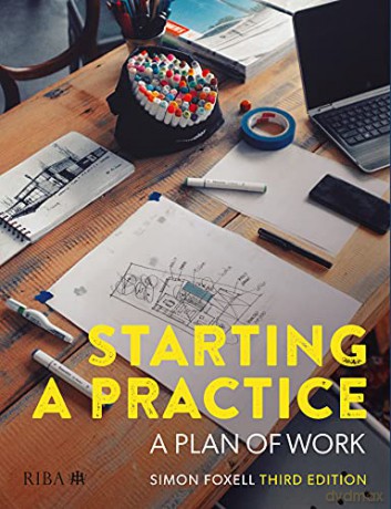 Starting a Practice: A Plan of Work - Simon Foxell [KSIĄŻKA]
