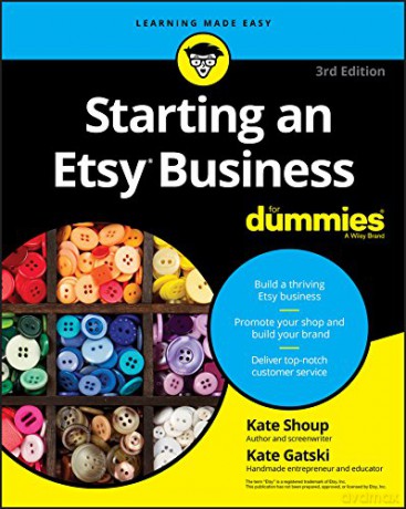 Starting an Etsy Business For Dummies - Kate Shoup [KSIĄŻKA]