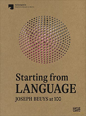 Starting From Language: Joseph Beuys at 100 - Lilla Hinrichs [KSIĄŻKA]